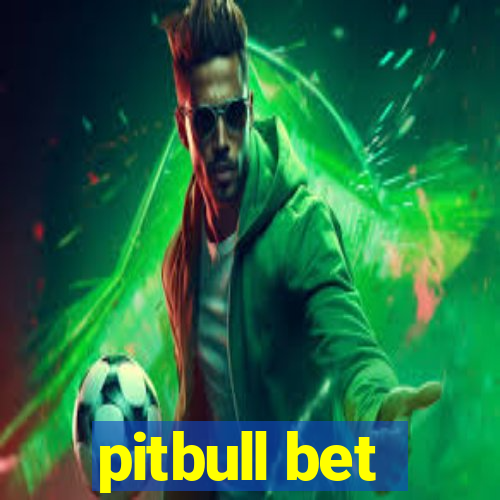 pitbull bet